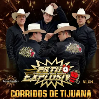 Corridos De Tijuana by Estilo Explosivo