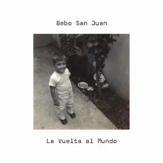 La Vuelta al Mundo by Bebo San Juan