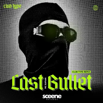 last bullet (club type) by Mc Sufian