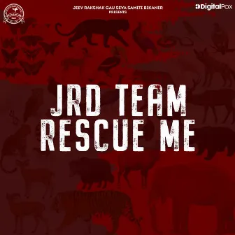 JRD Team Rescue Me by JRD