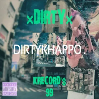 Dirty by Dirty Khappo