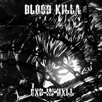 Blood Killa by Gxd In Hxll