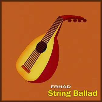 String Ballad by FRHAD