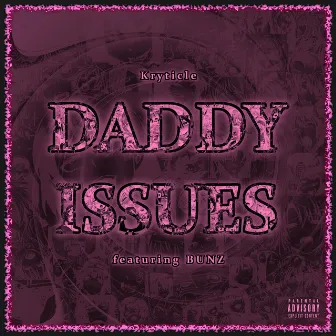 Daddy Issues by Kryticle