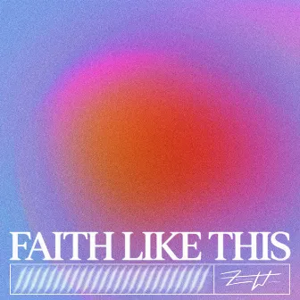 Faith Like This (Remix) by Zane Walls