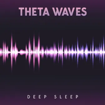 Theta Waves: Deep Sleep - Deep Meditation, Powerful Healing, Memory Enhancement by Baby Relax Music World