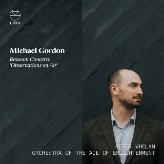 Gordon: Bassoon Concerto 'Observations on Air' by Peter Whelan