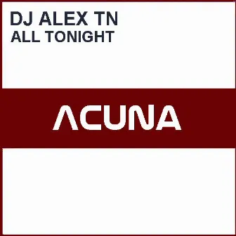 All Tonight by Dj Alex Tn