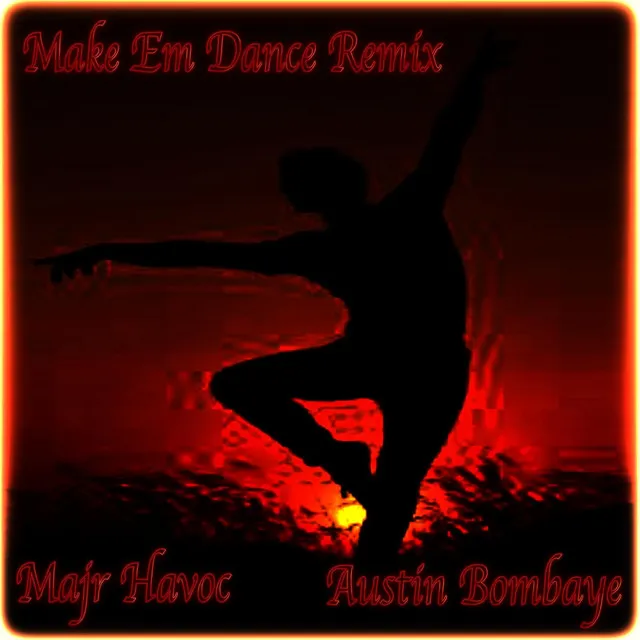 Make Em Dance (Remix)