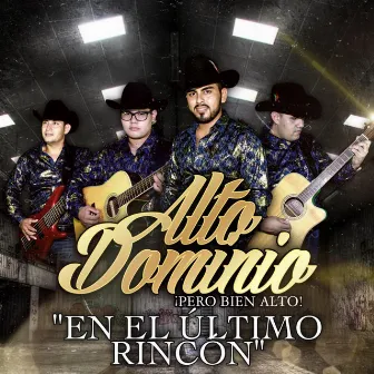 En el Ultimo Rincon (En Vivo) by Grupo Alto Dominio