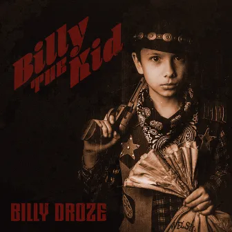 Billy The Kid by Billy Droze