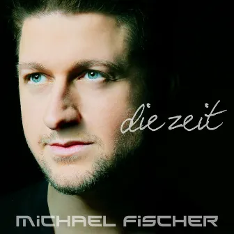 Die Zeit by Michael Fischer