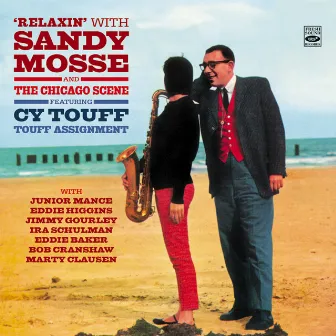 Relaxin' with Sandy Mosse and the Chicago Scene (feat. Cy Touff). 