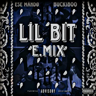 Lil Bit E.Mix by Ese Mändø