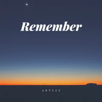 Remember (Radio Edit) by Arteze