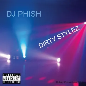 Dirty Stylez by DJ Phish