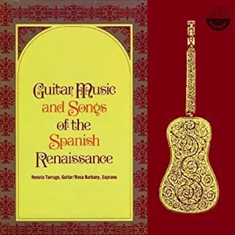 Guitar Music and Songs of the Spanish Renaissance by Rosa Barbany