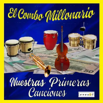 Nuestras Primeras Canciones by Combo Millonario