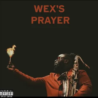 WEX'S PRAYER by WEX! the Master