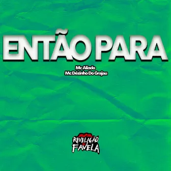 Então Para by MC Dezinho do Grajau