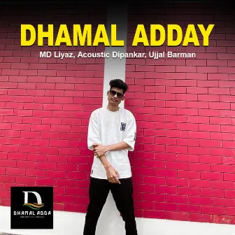 Dhamal Adday by Acoustic Dipankar