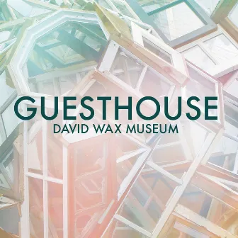 Guesthouse by David Wax Museum