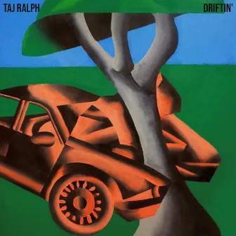 Driftin' by Taj Ralph