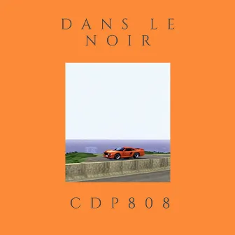 Dans le noir by CDP808