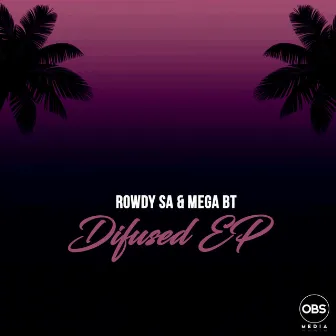 Difused EP by Rowdy SA