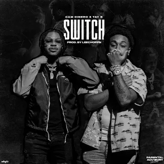 Switch by Cam Dinero