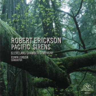 Robert Erickson: Pacific Sirens by Robert Erickson