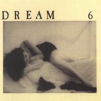 Dream 6 by Dream 6