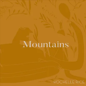 Mountains by Rochelle Rice