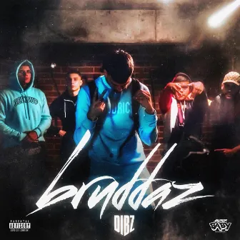 Bruddaz by DIBZ