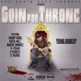 Goin for Throne by Young Robbery