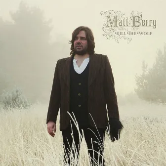 Kill The Wolf (10th Anniversary Deluxe) by Matt Berry