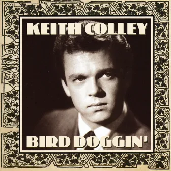 Bird Doggin' by Keith Colley