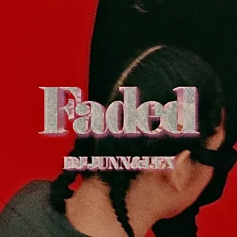 Faded by LEN