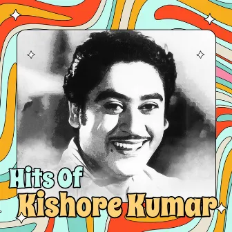 Hits of Kishore Kumar by Kishore Kumar