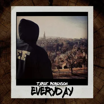 Everyday by Tarik Robinson