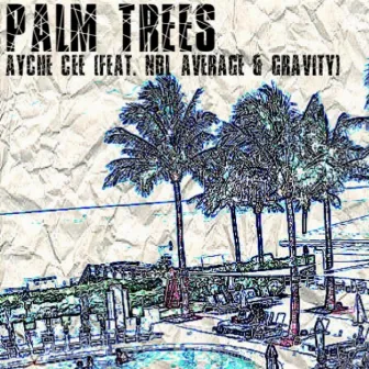 Palm Trees by Ayche Cee