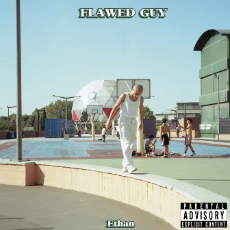 Flawed Guy by Ethan