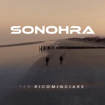 Per Ricominciare by Sonohra