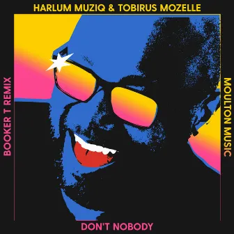 Don't Nobody by Harlum Muziq