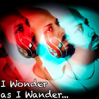 I Wonder As I Wander by Allen J