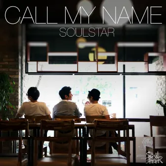 Call My Name by SOULSTAR