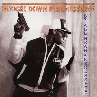 By All Means Necessary (Expanded Edition) by Boogie Down Productions