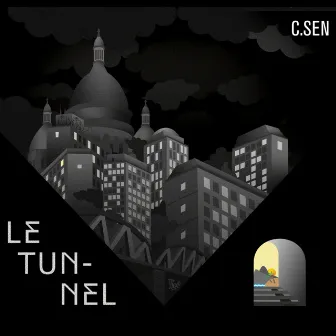 Le Tunnel by C.Sen