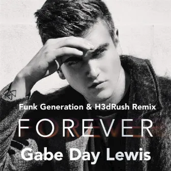 Forever (feat. Gabe Day Lewis) by Funk Generation