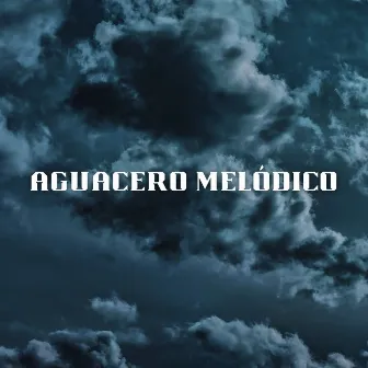 Aguacero Melódico by Música pura de meditación